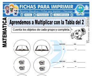 Multiplicar con la Tabla del 2 – Primero de Primaria